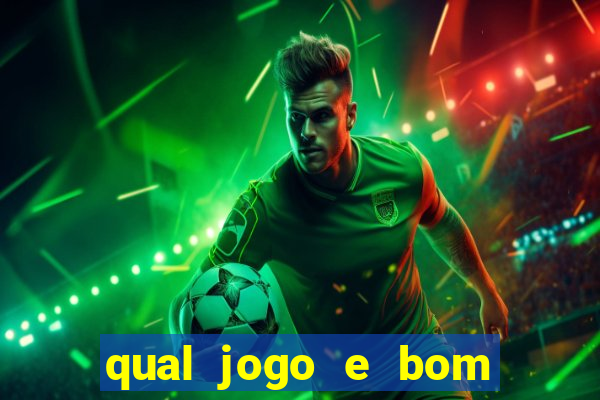 qual jogo e bom para ganhar dinheiro